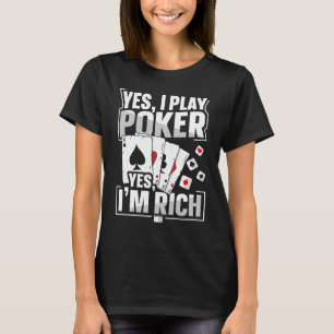 T-shirt Oui Je joue au poker Oui Je suis riche Citation po