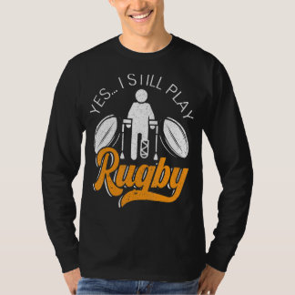 T-shirt Oui Je Joue Toujours Au Rugby Joueur De Rugby