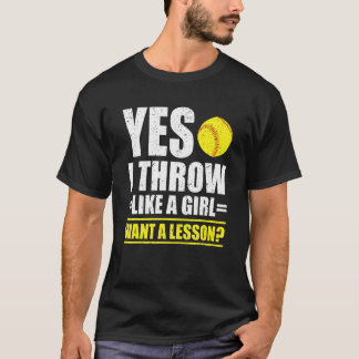 T-shirt Oui je lance comme une fille Vous voulez une leçon