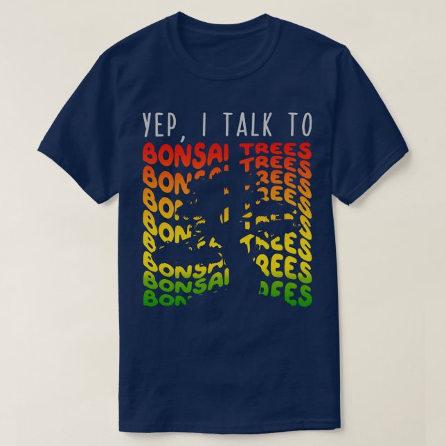 T-shirt Oui, je parle à Bonsai Trees 1 (Design devant)