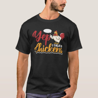 T-shirt Oui, je parle à Chickens