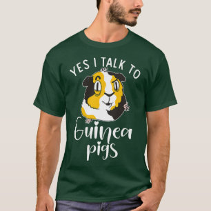 T-shirt Oui, je parle à de mignons cochons de Guinée