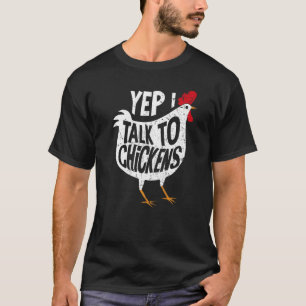 T-shirt Oui, Je Parle À L'Agricultrice De Poulets Lady
