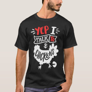 T-shirt Oui, Je Parle À L'Agriculture Du Poulet