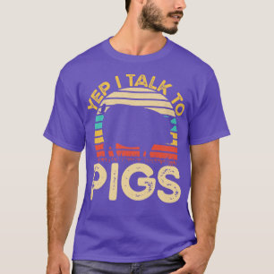 T-shirt Oui Je Parle Aux Cochons Vintages Cochons Amusants