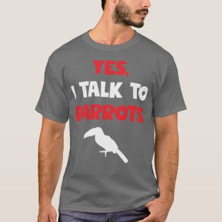 T-shirt Oui Je parle aux perroquets Drôle cadeau pour Amou