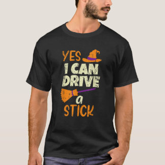 T-shirt Oui Je Peux Conduire Stick Drôle Halloween sorcier