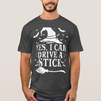 T-shirt Oui Je Peux Conduire Un Bâton Drôle Sorcière Hallo