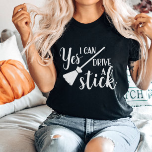 T-shirt Oui, je peux conduire un bâton Funny Halloween W