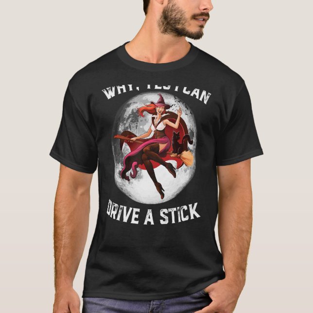 T-shirt Oui Je Peux Conduire Un Stick Witch & Moon Hallowe (Devant)