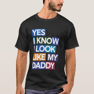 T-shirt Oui Je Sais Je Ressemble À Mon Papa Vêtements Drôl
