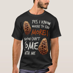 T-shirt Oui Je Sais Où Trouver Des Morels Non Vous Ne Pouv