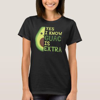 T-shirt Oui Je Sais Que Guac Est Extra, Mignonne Avocado, 