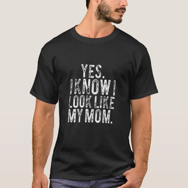 T-shirt Oui Je Sais Que J'Ai L'Air De Ma Maman Fantastique (Devant)