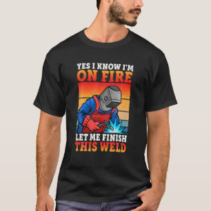 T-shirt Oui je sais que je suis en feu Laissez-moi finir c