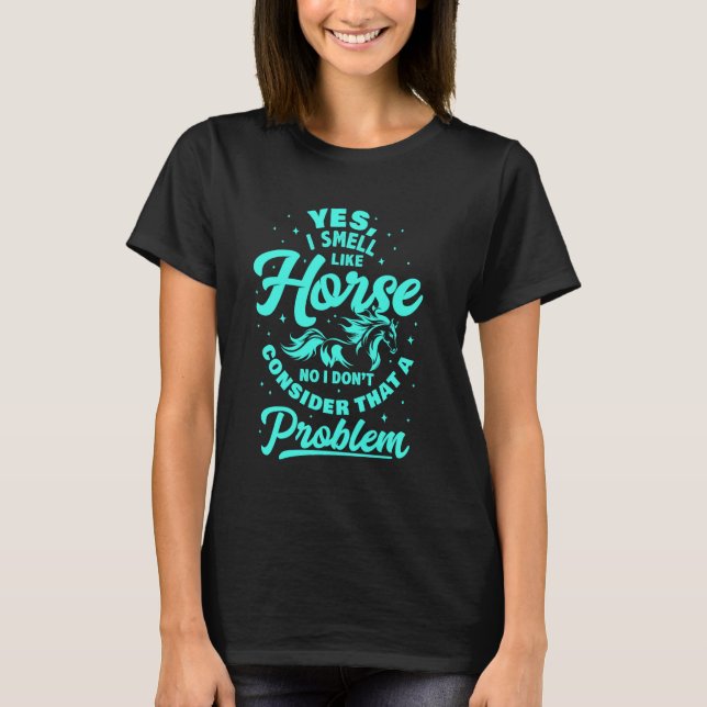 T-shirt Oui Je Sens Comme Un Cheval Pour Hommes Femmes, Dr (Devant)
