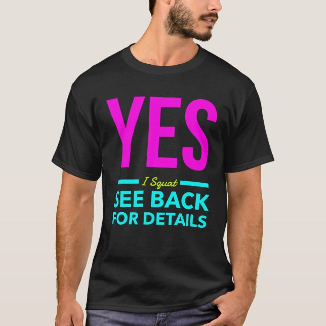 T-shirt Oui Je Squat Voir Retour Pour Plus De Détails Exer (Devant)