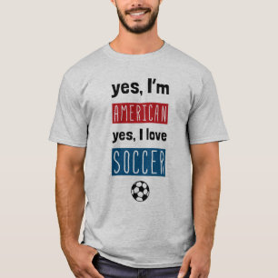 T-shirt Oui Je suis Américain Oui J’aime le soccer avec le
