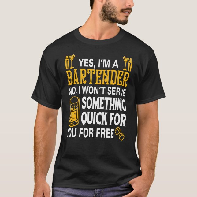 T-shirt Oui Je Suis Bartender Non Je Ne Serai Pas Serveur  (Devant)