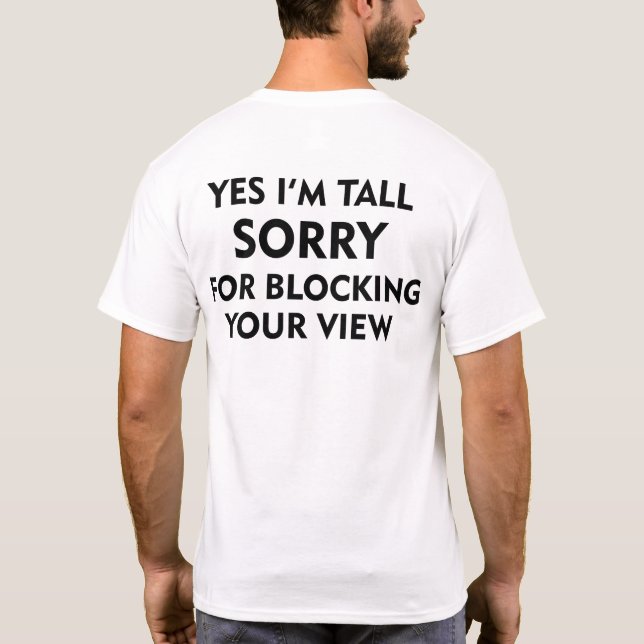 T-SHIRT OUI, JE SUIS DÉSOLÉ DE BLOQUER VOTRE VUE (Dos)