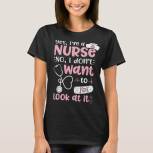 T-shirt Oui, je suis infirmière Non, je ne veux pas la reg