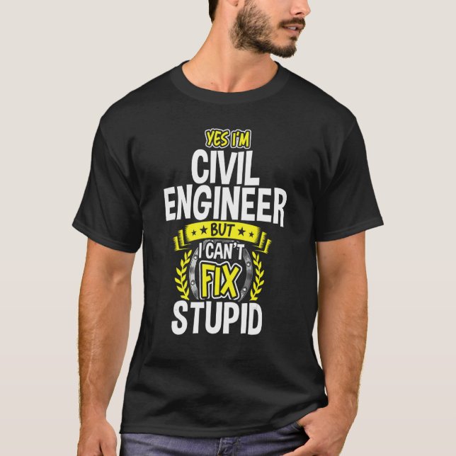 T-shirt Oui, je suis ingénieur civil (Devant)