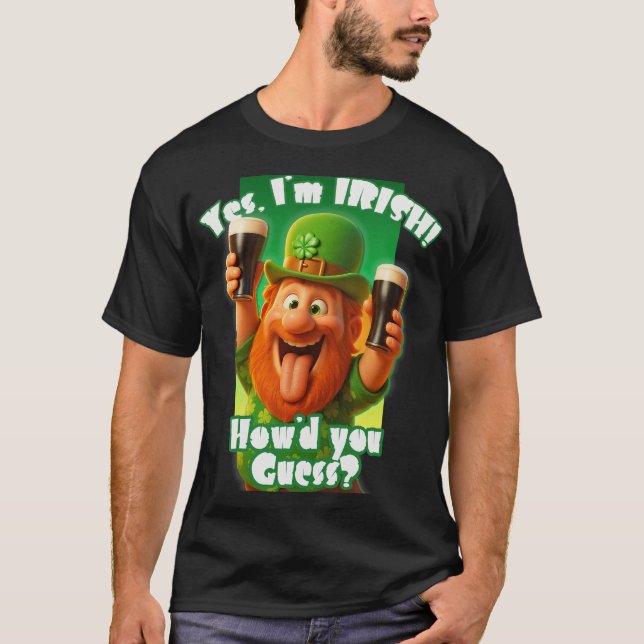 T-shirt Oui, je suis IRLANDAIS ! Comment l'avez-vous devin (Devant)