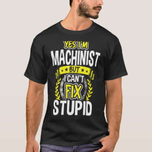 T-shirt Oui, je suis machiniste