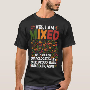 T-shirt Oui Je suis mélangé avec Black Pride African Ameri
