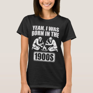T-shirt Oui Je Suis Né Dans Les Années 1900 Hommes Sarcast