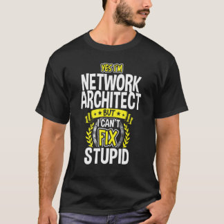 T-shirt Oui, je suis Network Architect