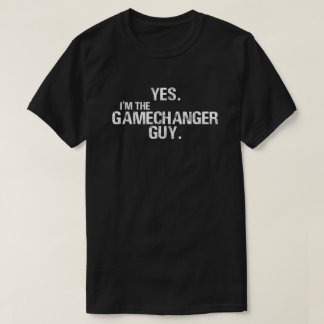 T-shirt Oui, je suis The Gamechanger Guy Funny Baseball