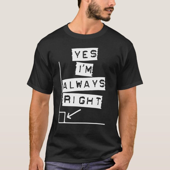 T-shirt Oui Je suis toujours droite Math Geometry Enseigna (Devant)