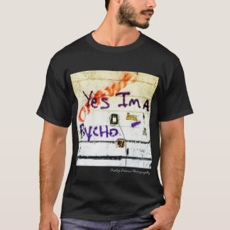 T-shirt Oui je suis un psychopathe - pièce en t de
