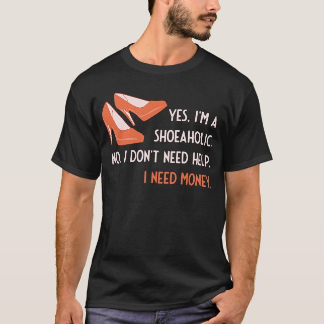 T-shirt Oui, je suis un Shoeaholic Money Can't Buy Happine (Devant)