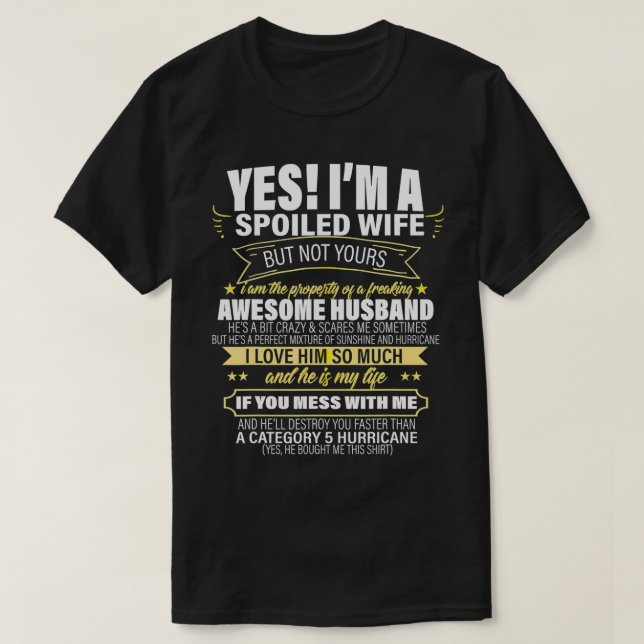 T-shirt Oui, je suis une femme gâtée, mais pas votre cadea (Design devant)