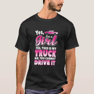T-shirt Oui Je suis une fille et voici mon camion Sassy Tr