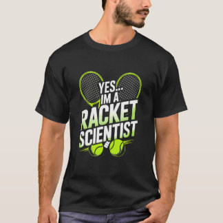 T-shirt Oui, je suis une scientifique de raquette, mère jo