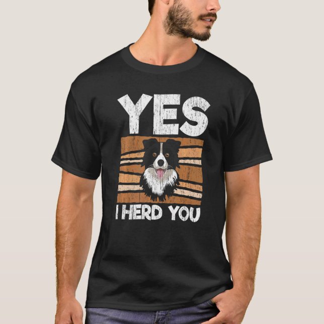 T-shirt Oui Je T'Ai Trouvé Bordure Collie Chien Chien élev (Devant)