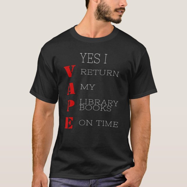 T-shirt Oui Je VAPE Retourne Mes Livres De Bibliothèque Su (Devant)