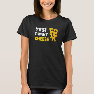 T-shirt Oui je veux du fromage Ricotta Mozarella Cheddar