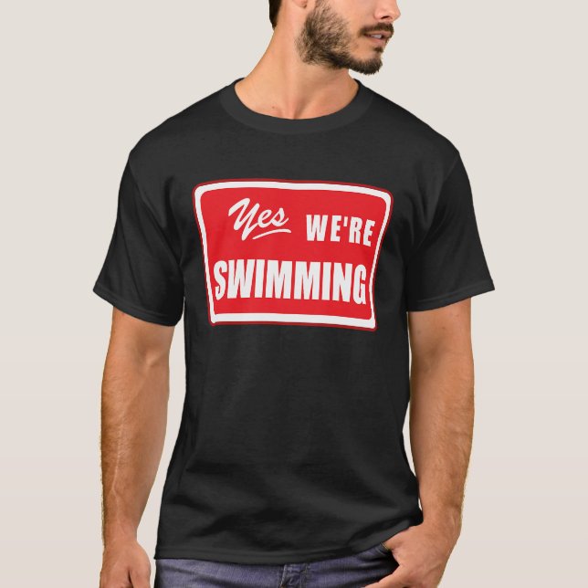 T-shirt Oui Nous nageons assortis nage d'équipe piscine (Devant)