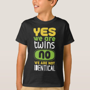 T-shirt Oui Nous Sommes Des Jumeaux Non Nous Ne Sommes Pas