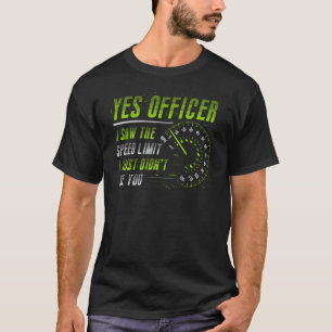 T-shirt Oui Officier J'Ai Vu L'Amoureux De Voiture À Limit