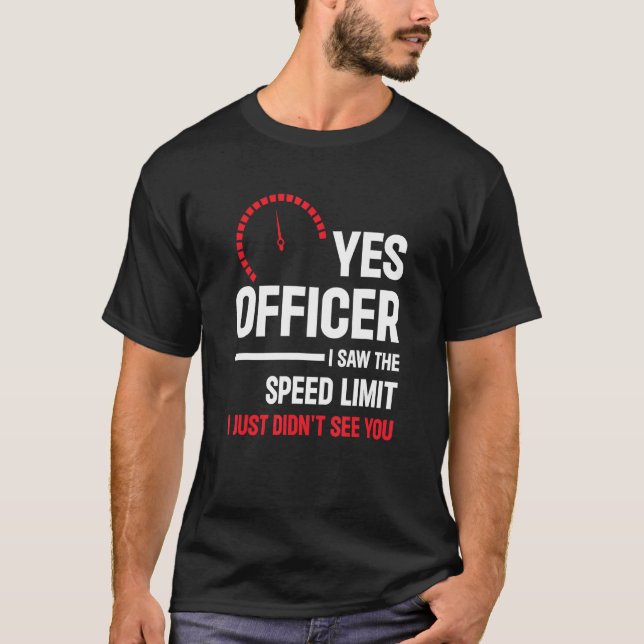 T-shirt Oui Officier J'Ai Vu L'Enthousiaste De La Voiture  (Devant)