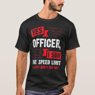 T-shirt Oui Officier J'Ai Vu L'Enthousiaste De La Voiture 