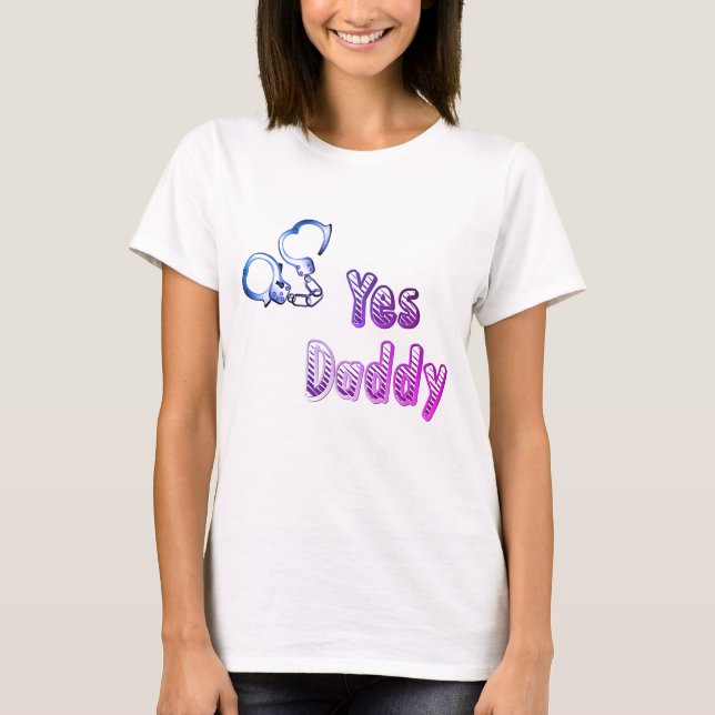 T-shirt Oui, papa avec des menottes, des vêtements coquins (Devant)