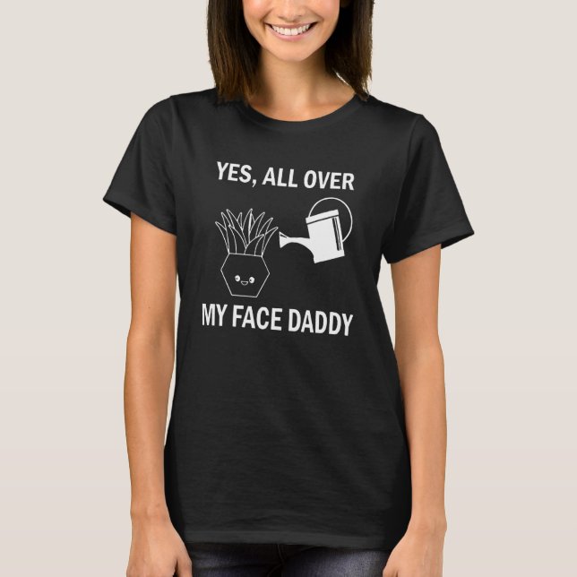 T-shirt Oui Tout Sur Mon Visage Papa (Devant)