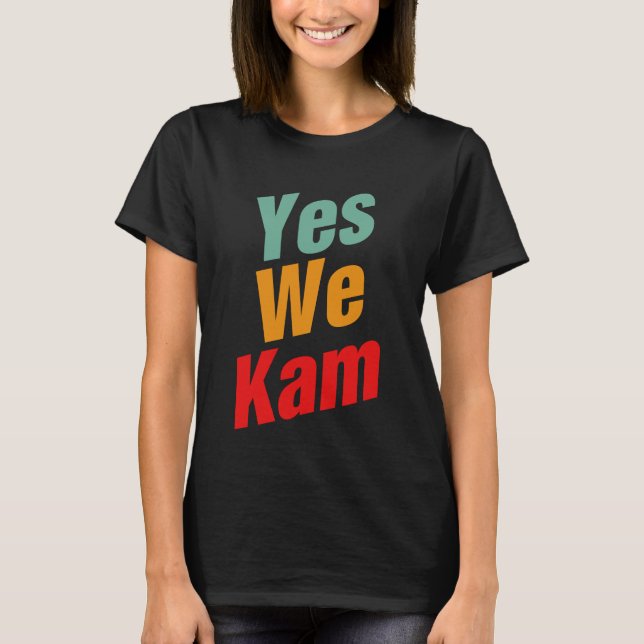 T-shirt Oui We Kam - Kamala Harris Pour Président (Devant)