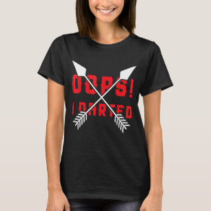 T-shirt Oups ! I Darted - Darts drôle
